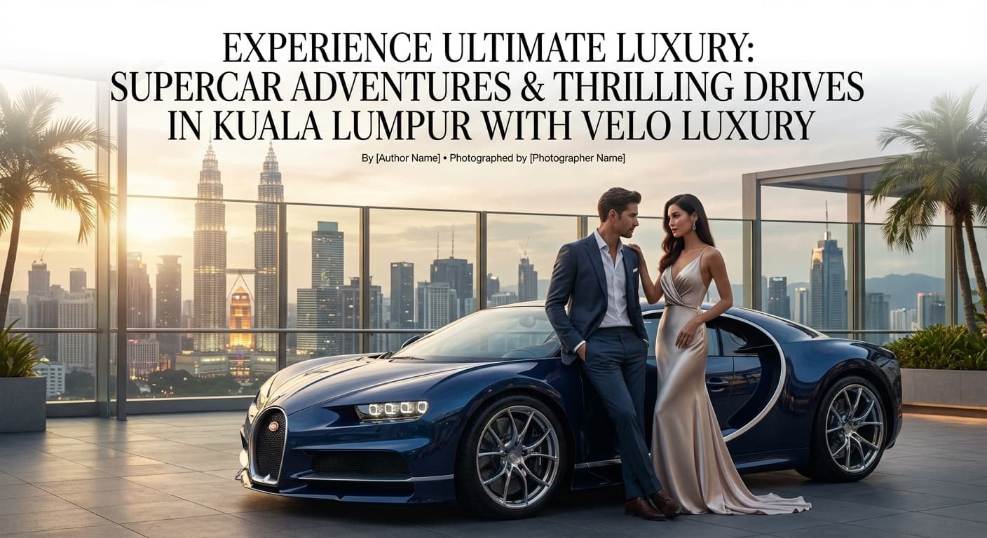 KL to Genting by Karak Highway — Best Luxury Cars & The Driver's Guide
